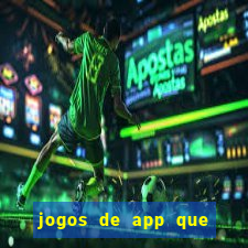 jogos de app que ganha dinheiro